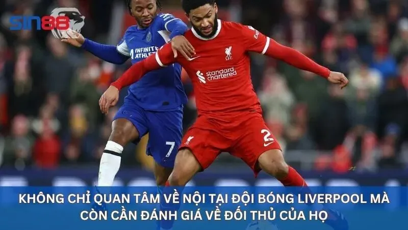 Soi Kèo Liverpool: Cách Đoán Kèo Trận Liverpool Chính Xác 5 Không chỉ quan tâm về nội tại đội bóng Liverpool mà còn cần đánh giá về đối thủ của họ