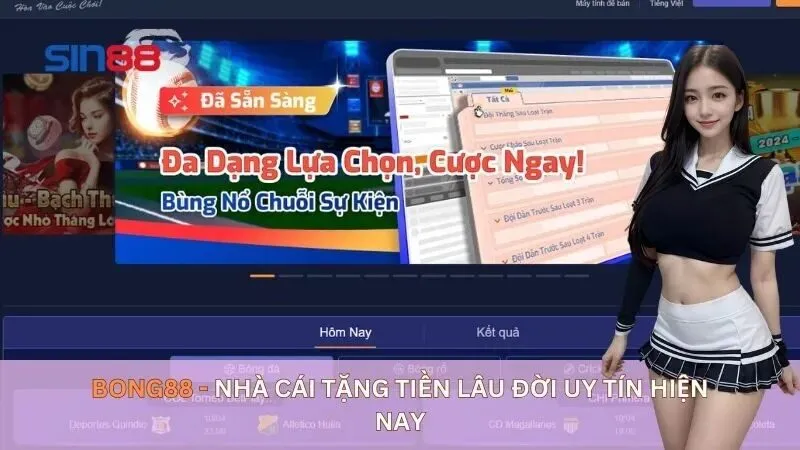 Top 5 Nhà Cái Tặng Tiền Uy Tín Nhất Bậc Nhất Hiện Nay 3 Nhà cái tặng tiền bong88 hàng đầu
