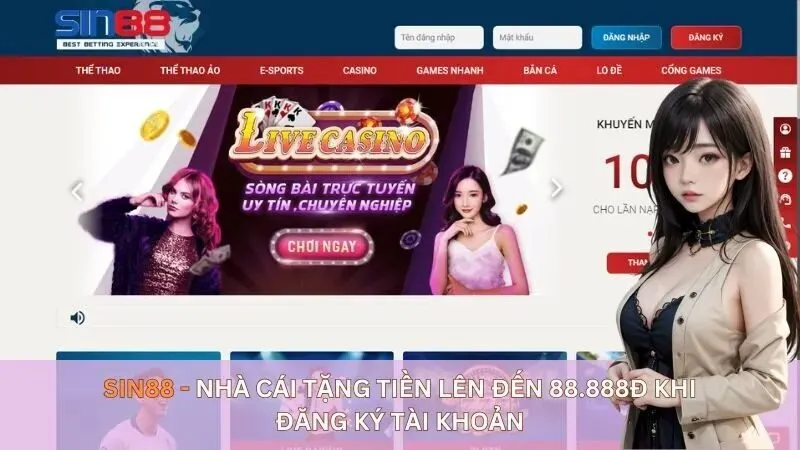 Top 5 Nhà Cái Tặng Tiền Uy Tín Nhất Bậc Nhất Hiện Nay 1 Sin88 nhà cái tặng tiền uy tín nhất